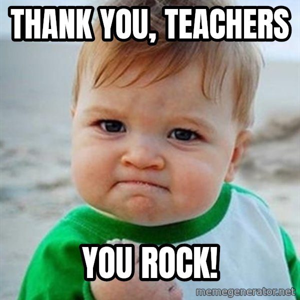 Victory Baby meme: Thank you, Teachers / You Rock!