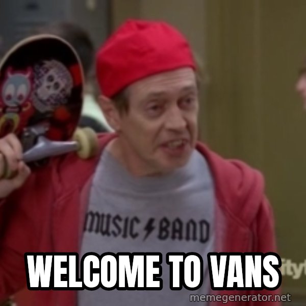 Fellow Kids meme: Welcome to Vans