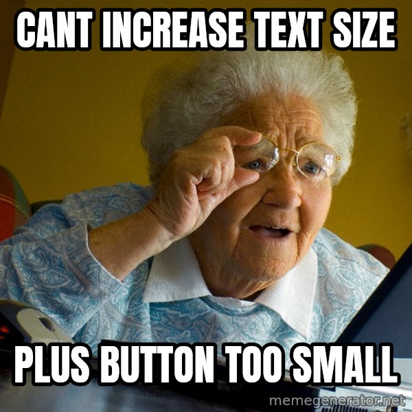 Internet Grandma Surprise meme: Cant increase text size / Plus button too small