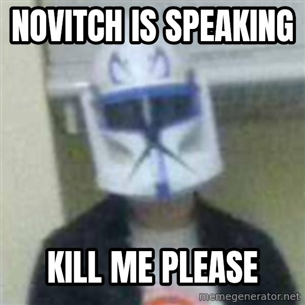 Clone Duck meme: novitch is speaking / kill me please