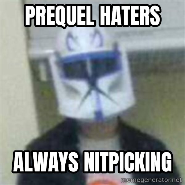 Clone Duck meme: prequel haters / always nitpicking