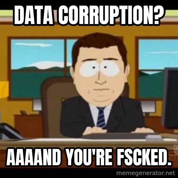 south park aand it's gone meme: DATA CORRUPTION? / aaaand you're fscked.