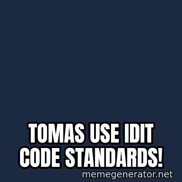 Travolta Confused meme: Tomas use IDIT code standards!