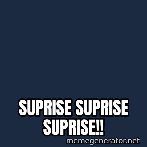 Gomer Pyle meme: SUPRISE SUPRISE SUPRISE!!