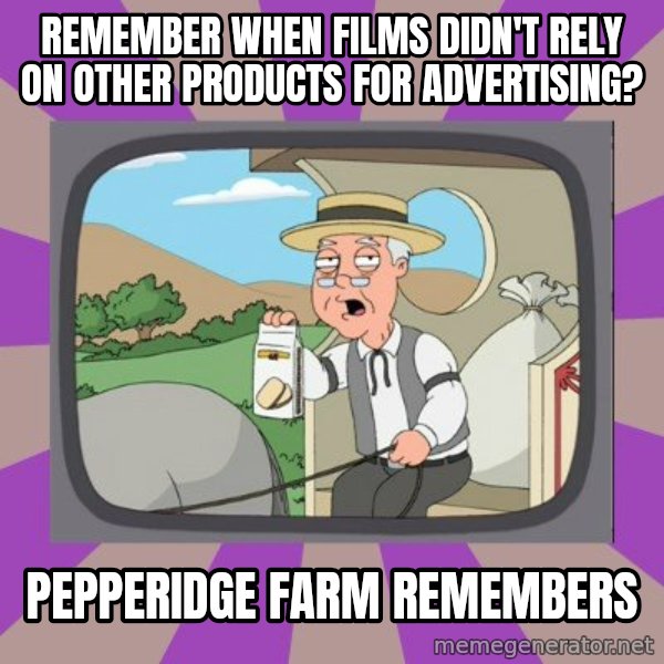 Pepperidge Farm Remembers FG meme: remember when films didn't rely on other products for advertising? / Pepperidge Farm Remembers