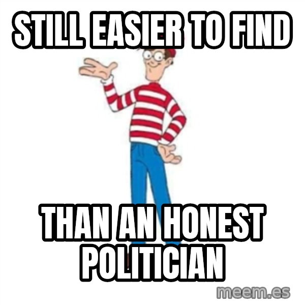 Where's Waldo meme: still easier to find / than an honest politician