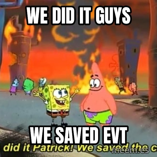 We Did It Patrick We Saved The City meme: We did it guys / We saved EVT