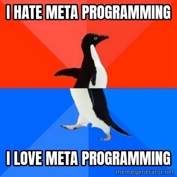Socially Awesome Awkward Penguin meme: I hate meta programming / I love meta programming