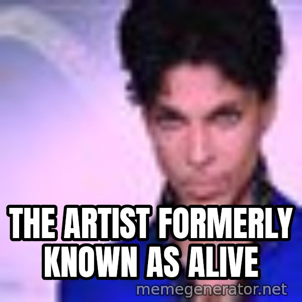 Prince meme: the artist formerly known as alive