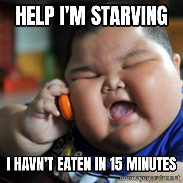 fat chinese kid meme: help i'm starving / I havn't eaten in 15 minutes