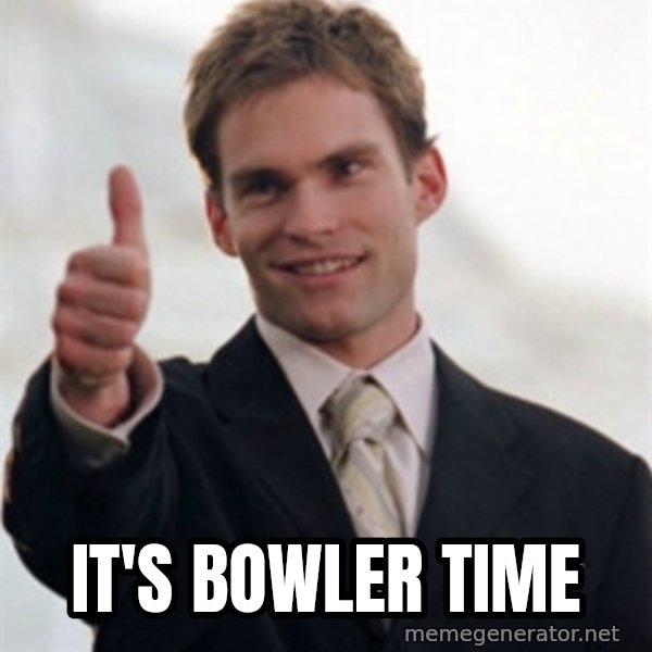 Steve Stifler meme: It's bowler time