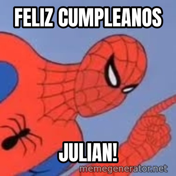 Spiderman meme: Feliz cumpleanos / Julian!