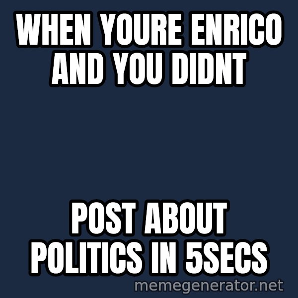 Holding In Fart Guy meme: When youre Enrico and you didnt / post about politics in 5secs