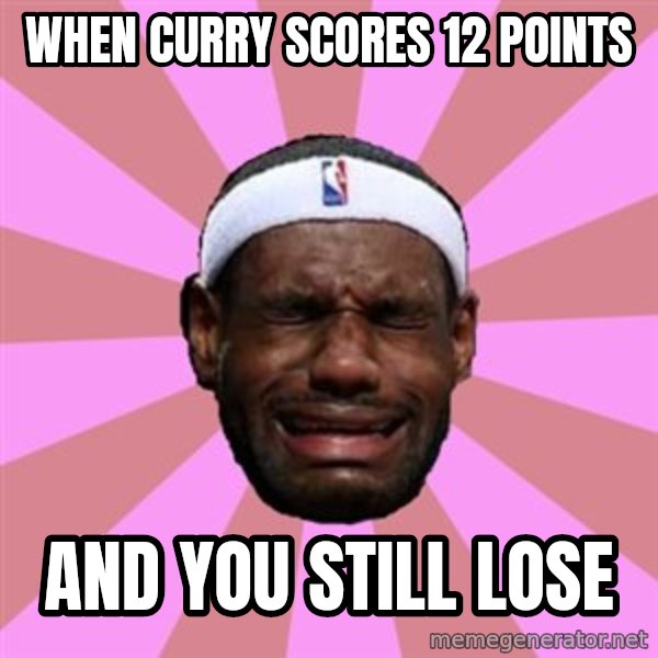 LeBron James meme: When Curry scores 12 points / And you still lose