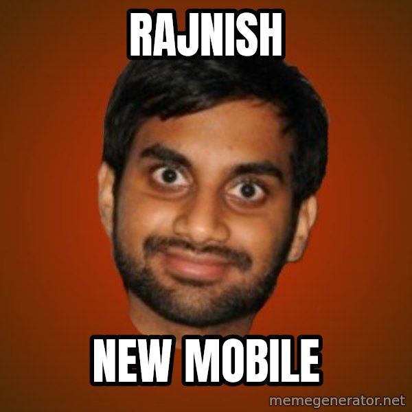 Generic Indian Guy meme: RAJNISH / NEW MOBILE
