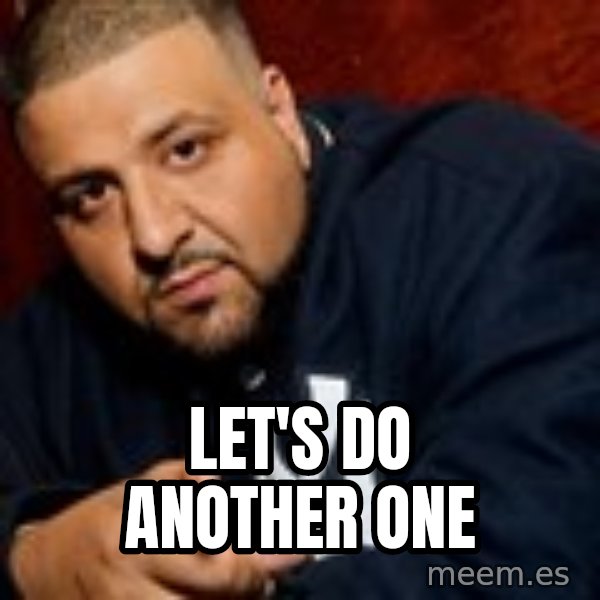 Dj Khaled Liar meme: let's do Another one