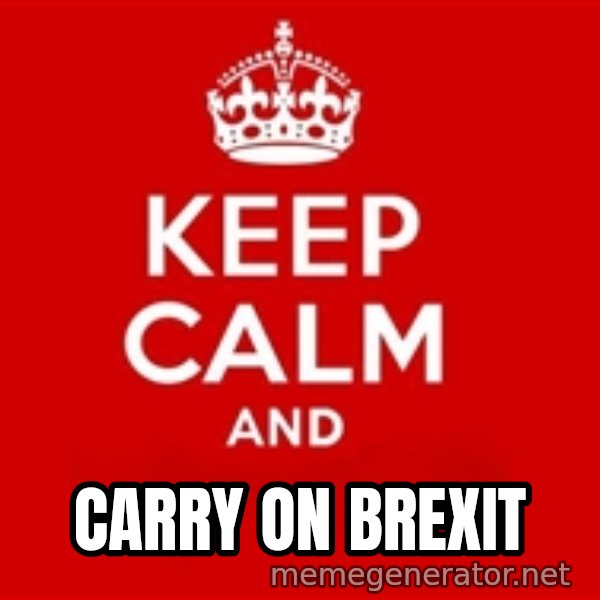 Keep Calm 3 meme: CARRY ON BREXIT
