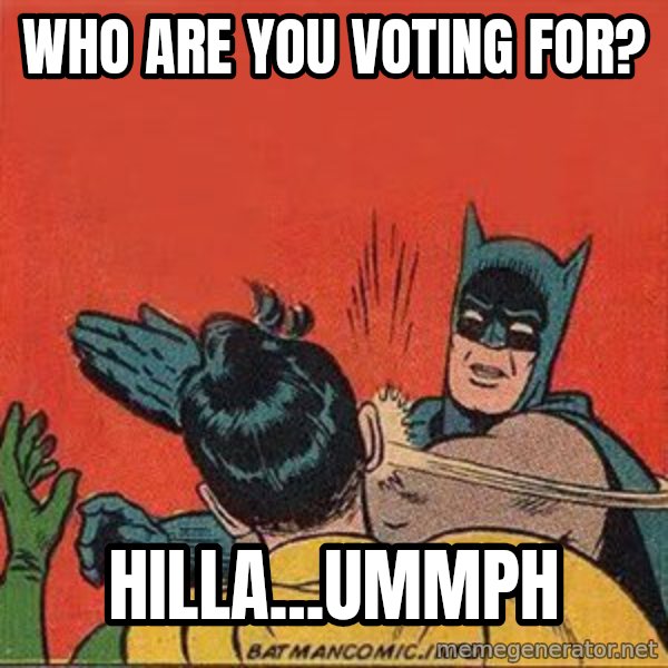batman slap robin meme: Who are you voting For? / Hilla...ummph