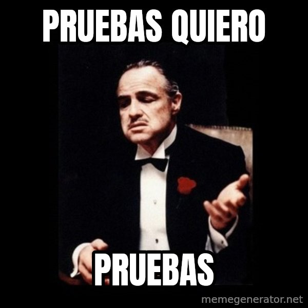 The Godfather meme: PRUEBAS QUIERO / PRUEBAS