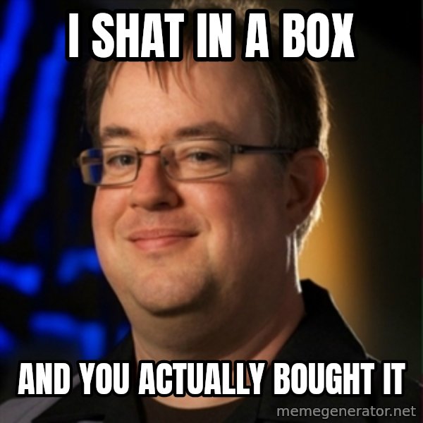 Jay Wilson Diablo 3 meme: I Shat in a box / And you actually bought it