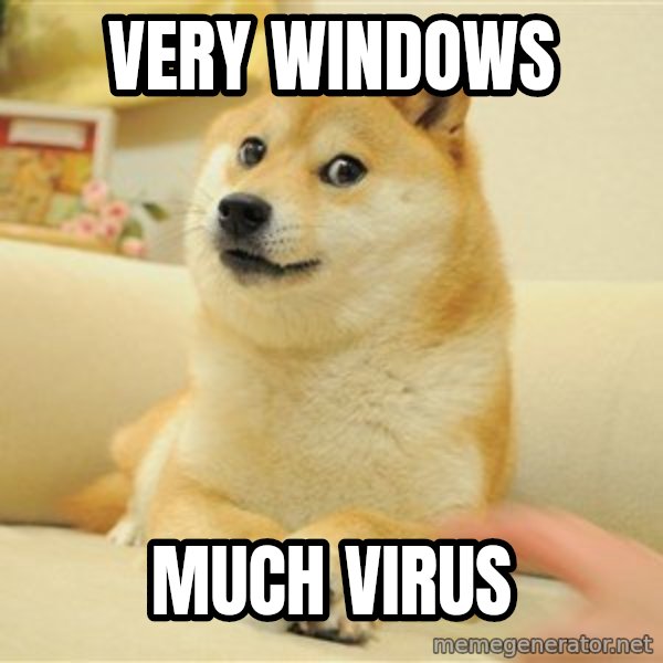 so doge meme: very windows / much virus