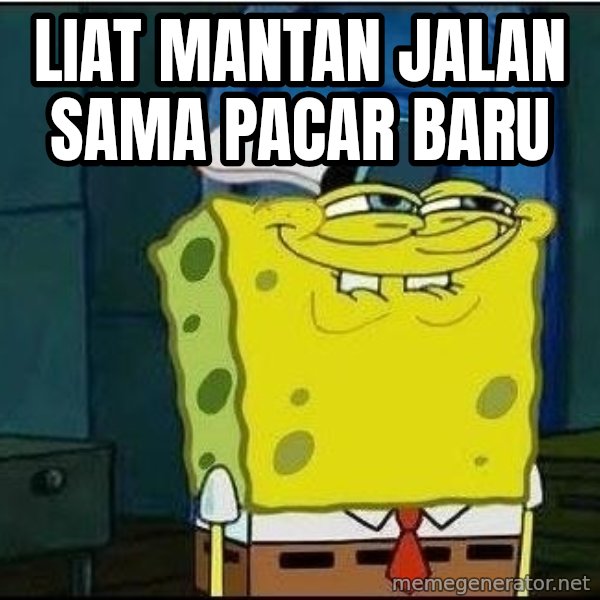 Spongebob Face meme: Liat Mantan Jalan Sama Pacar Baru