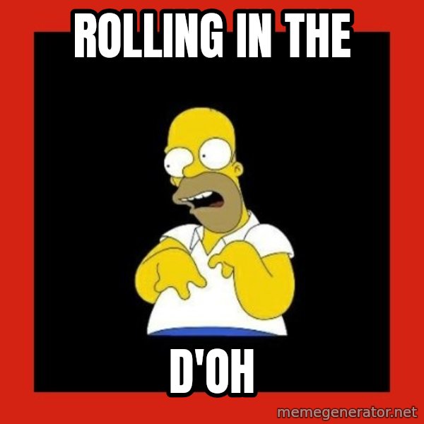 Homer retard meme: rolling in the / d'oh