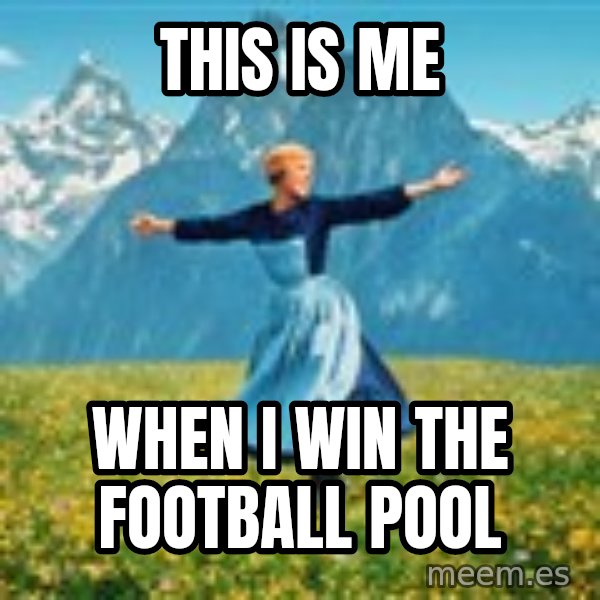 Julie Andrews Sound of Music meme football  meme: THIS IS ME / WHEN I WIN THE FOOTBALL POOL