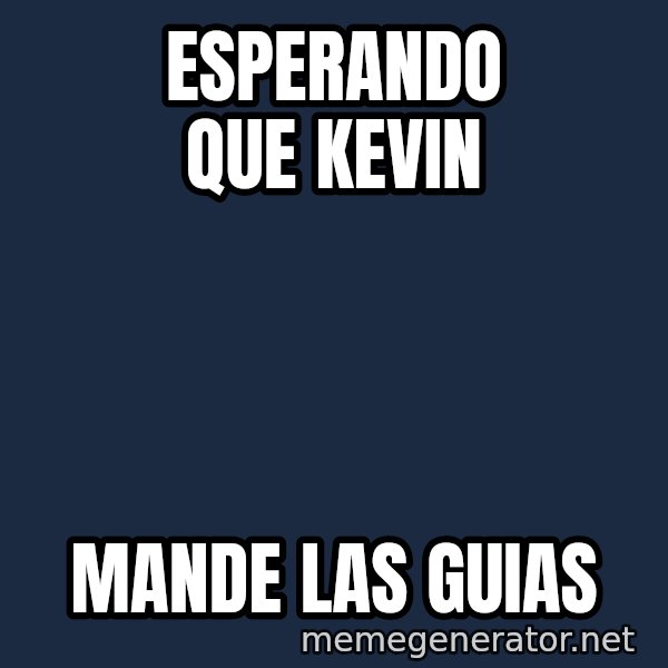 Esqueleto Esperando2 meme: Esperando que kevin / mande las guias