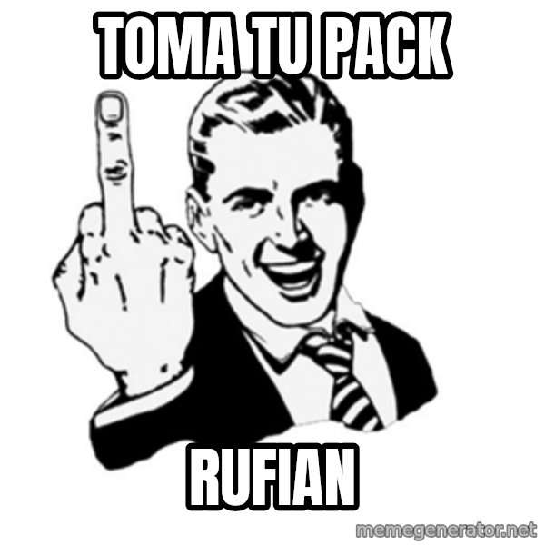 middle finger meme: TOMA tu pack / rufian