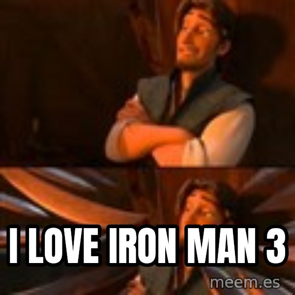 flynn rider swords meme: i love iron man 3