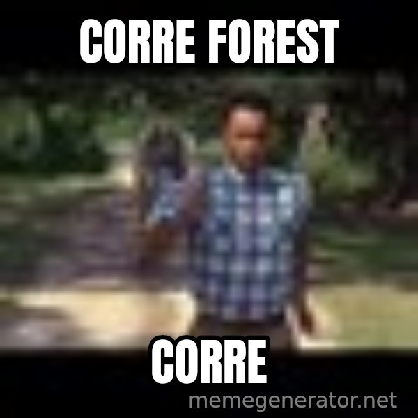 Forrest gump running meme: Corre forest / Corre
