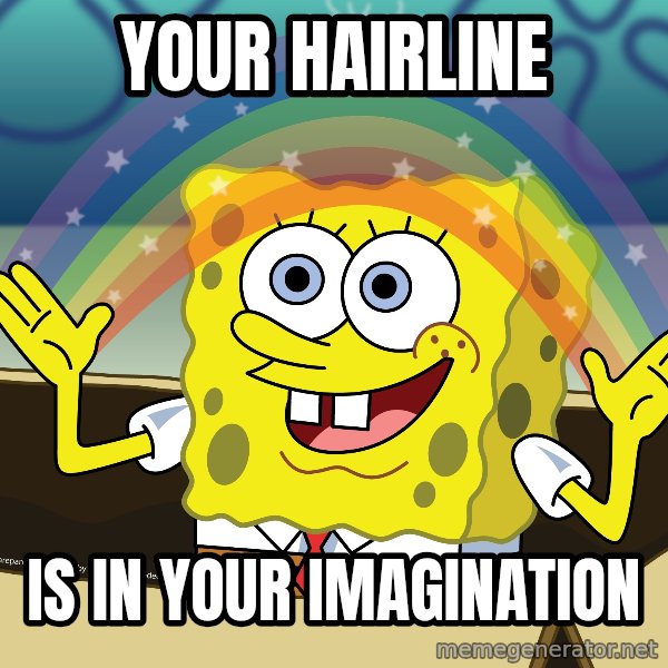 spongebob rainbow meme: Your Hairline / is in your imagination