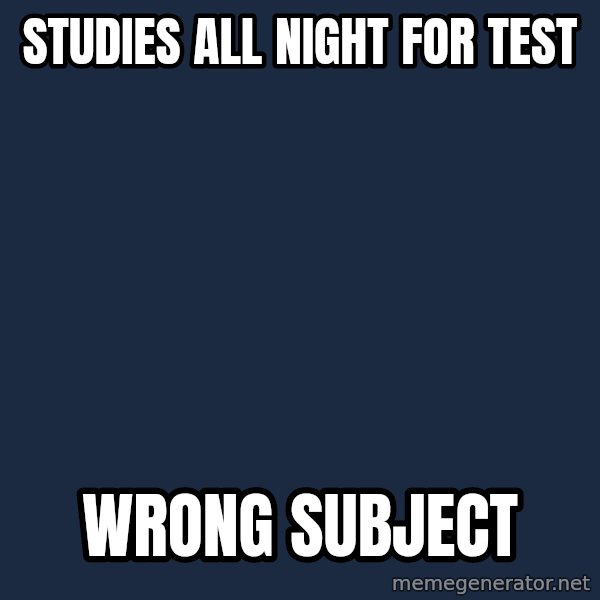 Bad Luck Brian meme: studies all night for test / wrong subject