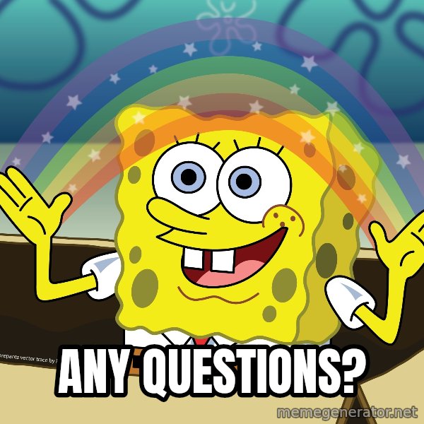 spongebob rainbow meme: ANY QUESTIONS?