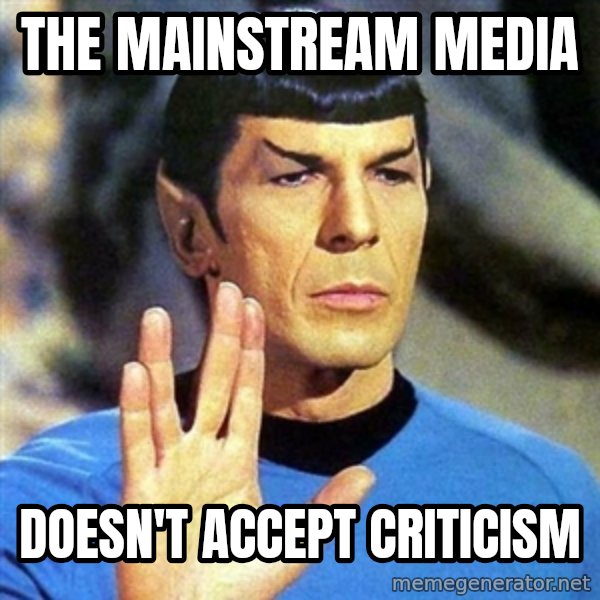 Spock meme: The mainstream media / doesn't accept criticism