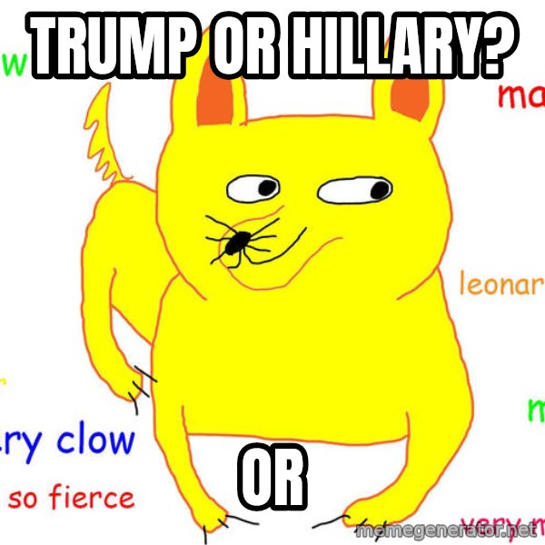 Grumpy Cat  meme: Trump or Hillary? / Or