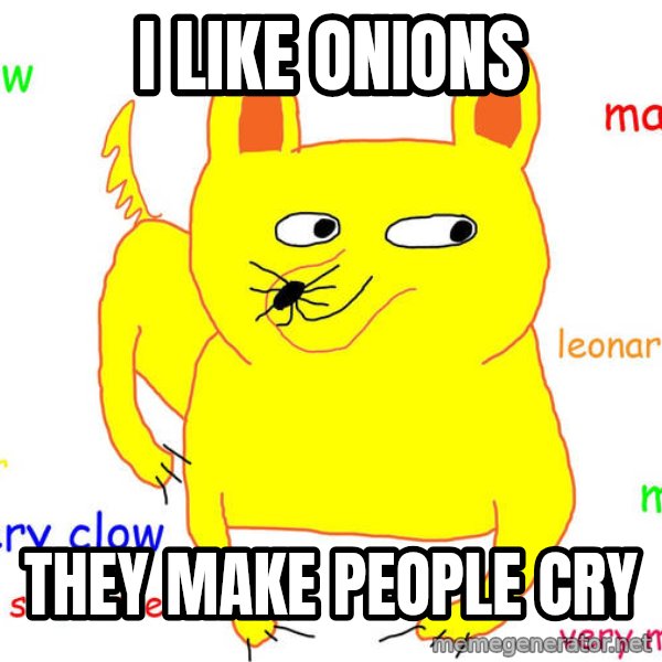 Grumpy Cat  meme: I like onions / they make people cry