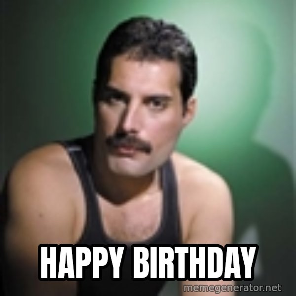 Freddie Mercury meme: Happy birthday