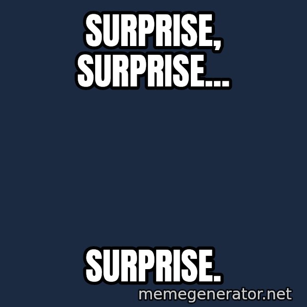 Gomer Pyle meme: Surprise, surprise... / SURPRISE.
