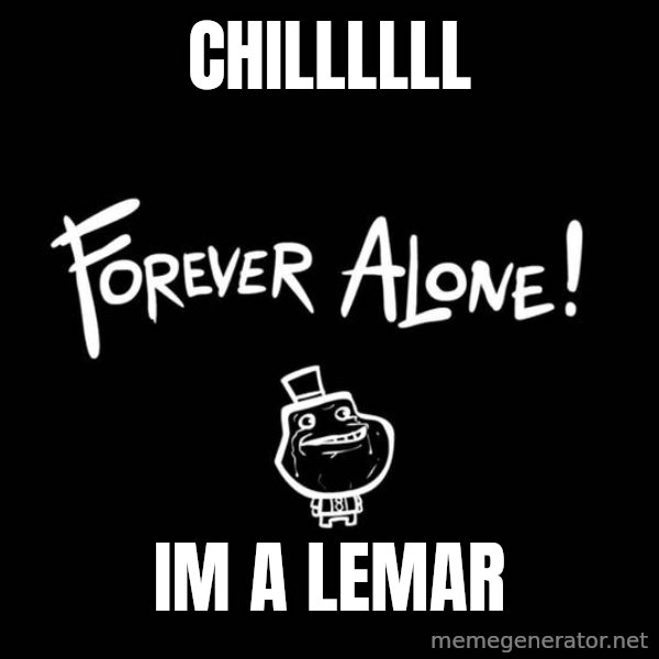 Chill Out Lemur meme: chillllll / im a lemar