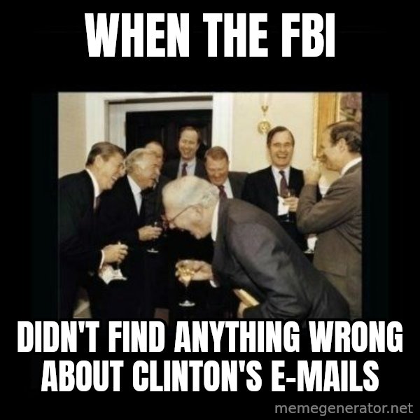 Rich Men Laughing meme: when the fbi / didn't find anything wrong about clinton's e-mails