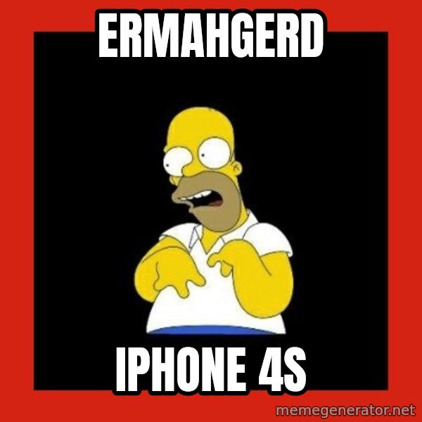 Homer retard meme: Ermahgerd / Iphone 4s