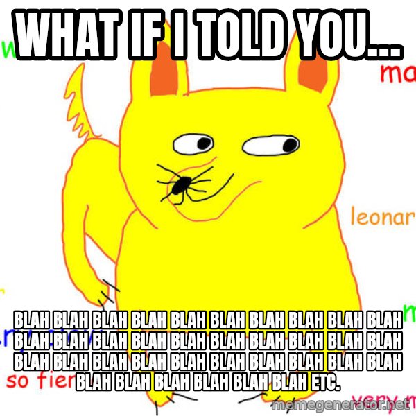 What If I Told You meme: what if I told you... / blah blah blah blah blah blah blah blah blah blah blah blah blah blah blah blah blah blah blah blah blah blah blah blah blah blah blah blah blah blah blah blah blah blah blah blah etc.