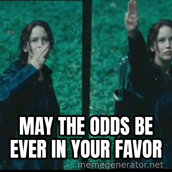 Hunger Games Katniss Salute meme: May the odds be ever in your favor
