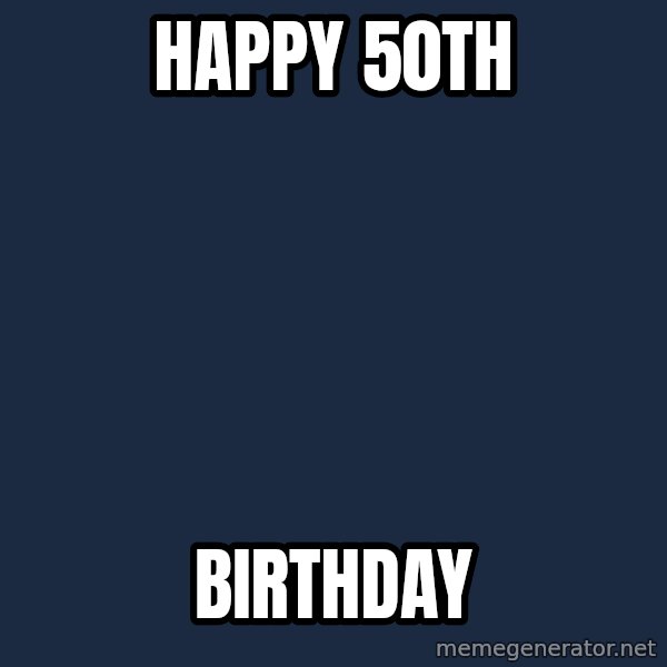 Darth Vader meme: Happy 50Th / Birthday