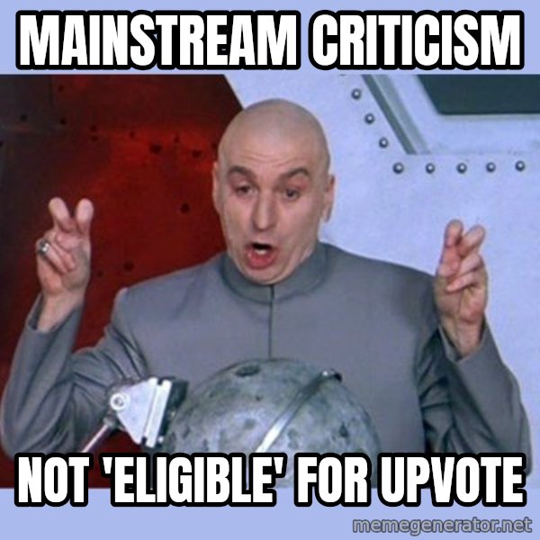 Dr Evil meme meme: mainstream criticism / not 'eligible' for upvote