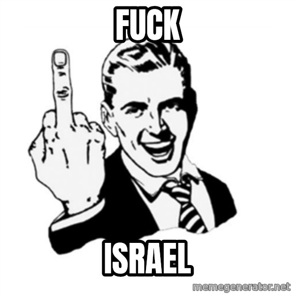 middle finger meme: Fuck / Israel