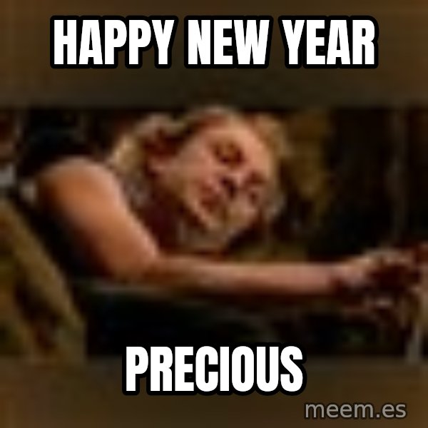 Buffalo Bill - Silence of the Lambs - meme: Happy New Year / Precious
