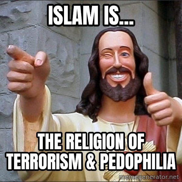 jesus says meme: islam is... / the religion of terrorism & pedophilia